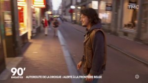 90' Enquetes - Autoroute de la drogue : alerte a la frontiere belge 1-2 TMC 2018