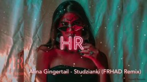 Alina Gingertail - Studzianki (FRHAD Remix)