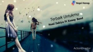 Terbaik Untukmu - Kenop Band Ft Noni Zakiya