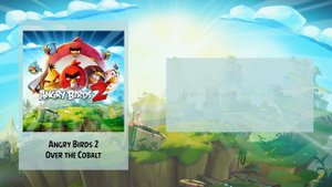 Angry Birds 2 Soundtrack | Over the Cobalt | ABSFT