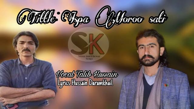 Tittle_Ispaah_Moroo_Sathi_||_Vocal_Talib_Hussain_Talib_||_Lyrics_Muhammad_Hussain_Daramkhail_|| смотреть онлайн
