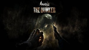 Вечерний хоррор (Amnesia: The Bunker)