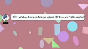 PHP : What are the main differences between PHPExcel and PhpSpreadsheet?