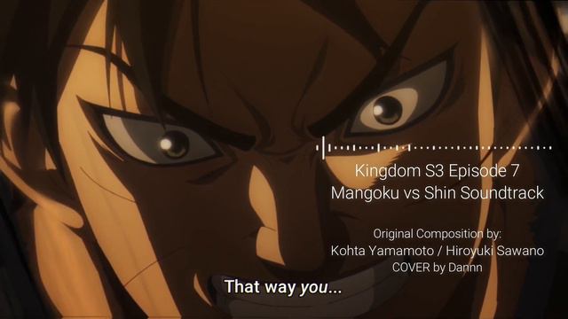 Kingdom S3 Ep7 - " Mangoku vs Shin ( Wan Ji vs Xin ) " OST ( HQ COVER ) смотреть онлайн