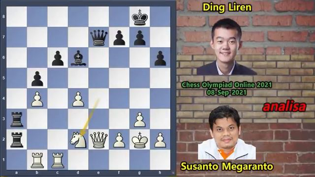 SUSANTO MEGARANTO VS DING LIREN | SEBUAH PELAJARAN BERHARGA SANTO DI OLIMPIADE CATUR ONLINE 2021