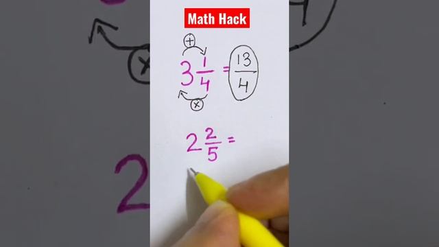 Math Hack! Convert Mixed Fraction to Improper Fraction