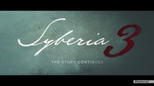 Syberia 3 - The Story Continues