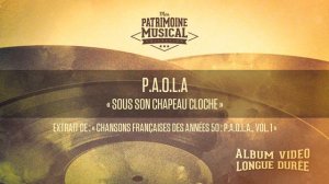 P.A.O.L.A., Vol. 1 « Chansons françaises des années 50 » (Album complet)