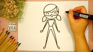 Как рисовать Леди Баг из мультика "Леди БАГ и Супер кот" | Няня Уля Рисование для детей 2+