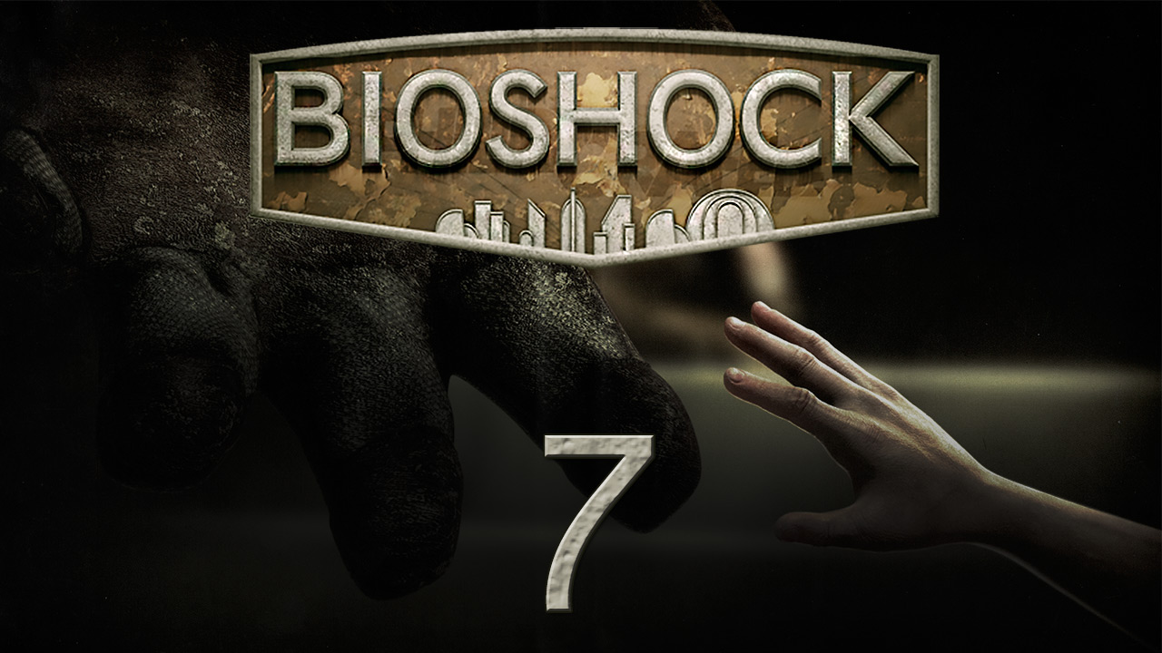 BioShock 1 - Прохождение игры на русском [#7] | PC (2015 г.)