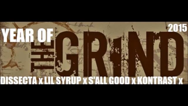 DISSECTA x LITTLE SYRUP x S'ALL GOOD x KONTRAST - YEAR OF THE GRIND CYPHER (FOCUSED MUSIC 2015) смотреть онлайн