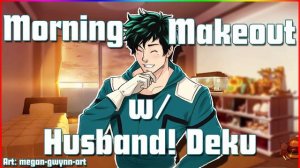 Waking up with Husband Izuku Midoriya (Deku) x Listener  ASMR Roleplay |My Hero Academia|