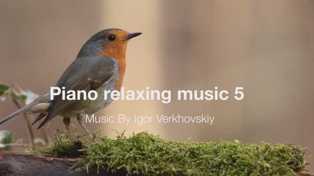 Igor Verkhovskiy - Piano relaxing music 5