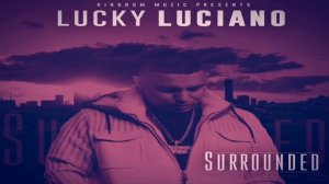 Lucky Luciano - Surrounded Slowed