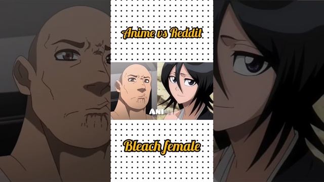 anime vs Reddit | bleach female #anime #animegirl #memes #therockmeme #приколы #аниме #reaction #ho