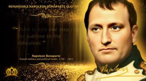 Brilliant Napoleon Bonaparte Quotes to help you THINK SMART and GET AHEAD