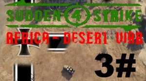 SUDDEN STRIKE 4 Africa Desert War Deutsche Kampagne Belagerung von Tobruk #3
