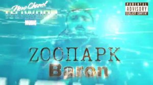 XZ BARON ZOPARK / ХЗ БАРОН ЗООПАРК +18