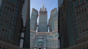 Королевская часовая башня Мекки (Бурдж Са'а - برج ساعة مكة الملكي)