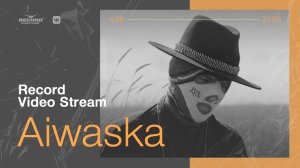 Record Video Stream | AIWASKA