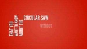 Popular Circular Saw Reviews