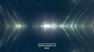 INDIE DANCE 22 / KIVI