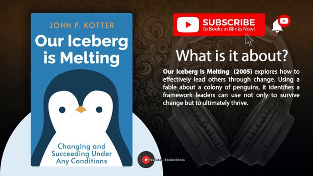 Our Iceberg Is Melting by John Kotter  Holger Rathgeber Free Summary