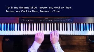 Nearer My God To Thee -  Piano Instrumental Church Hymn, With Lyrics