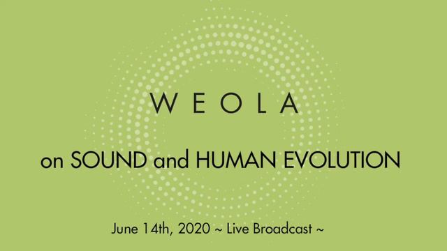 WEOLA on SOUND AND HUMAN EVOLUTION #HumanEvolution #Weola смотреть онлайн