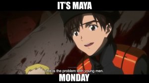 MAYA MONDAY