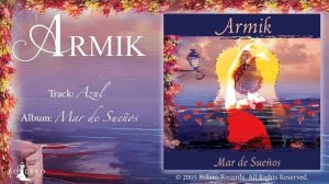 Armik – Azul  - OFFICIAL - Nouveau Flamenco - Spanish Guitar