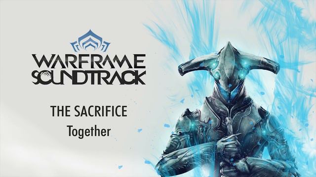 OST - Warframe: The Sacrifice - Full OST - 4K