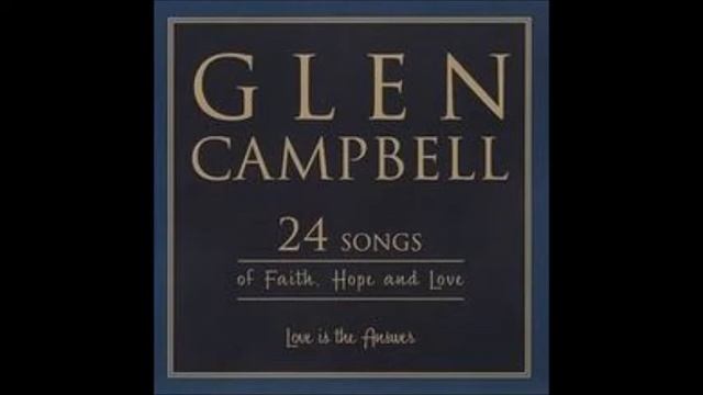 Glen Campbell - Love Is The Answer смотреть онлайн