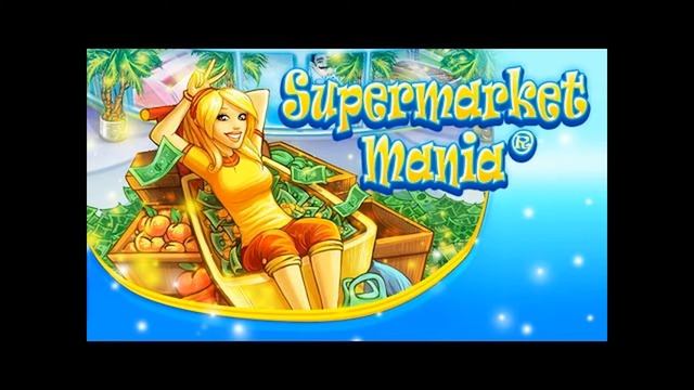 Supermarket Mania 1 Full Ost смотреть онлайн