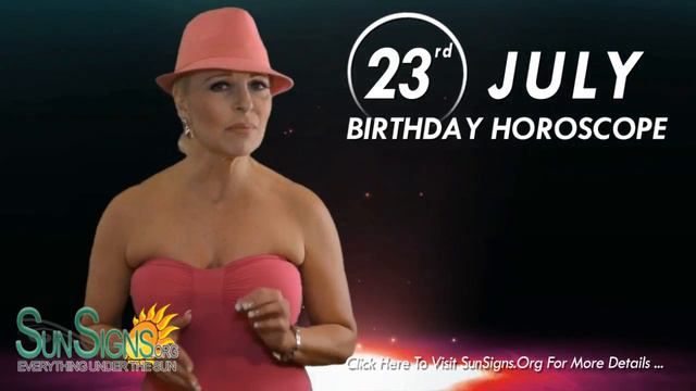 July 23rd Zodiac Horoscope Birthday Personality - Leo - Part 1
