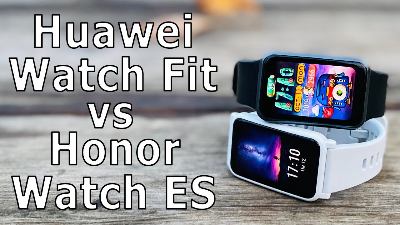 7 ОТЛИЧИЙ ТОПОВ УМНЫЕ ЧАСЫ Huawei Watch Fit против Honor Watch ES ПЕРЕБРАСЛЕТЫ