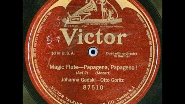 Johanna Gadski & Otto Goritz - The Magic Flute : Papagena, Papageno! (Mozart) смотреть онлайн