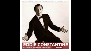 Eddie Constantine - Cigarettes, Whisky et P'tites Pépées