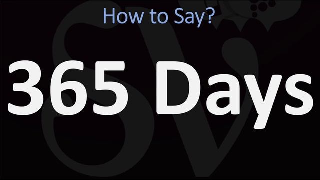 How to Pronounce 365 Days? (CORRECTLY) смотреть онлайн