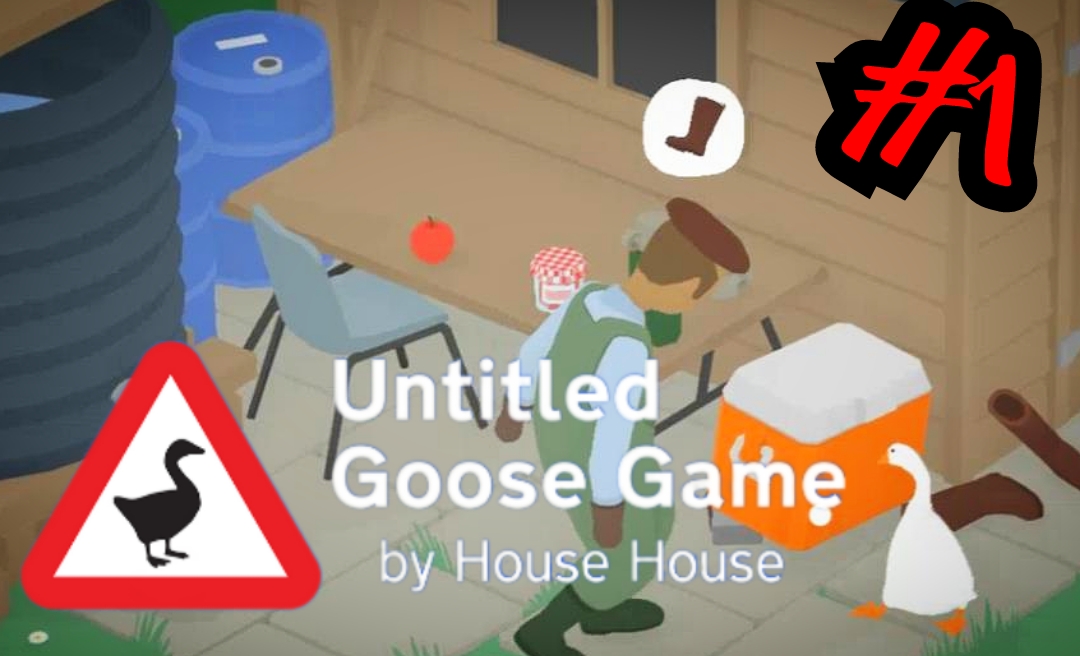 ГУСЬ В ДЕЛЕ # Untitled Goose Game # Прохождение # 1