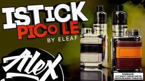 iStick Pico LE by Eleaf l Alex VapersMD обзор
