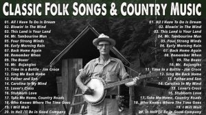 Folk & Country Songs Collection - Classic Folk Songs 60's 70's 80's Playlist