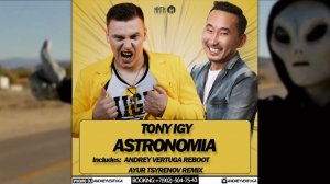 Tony Igy - Astronomia (Andrey Vertuga Reboot) (Radio edit)