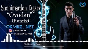 Shohimardon Tagaev - Ovodan (Remix) | Шохимардон Тагаев - Оводан (Ремикс)