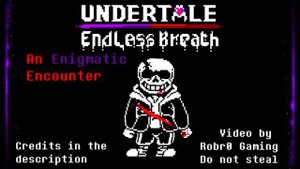 Undertale endless breath music by robr0 gaming do not stali