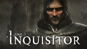 The Inquisitor, первый взгляд. Она зависает!