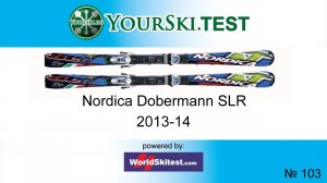 Тесты горных лыж Nordica Dobermann SLR 2013-2014