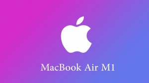 Мой главный инструмент MacBook Air M1