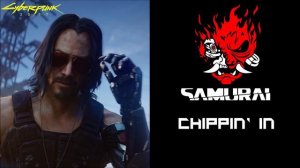 Chippin’ In by SAMURAI Refused - Cyberpunk 2077