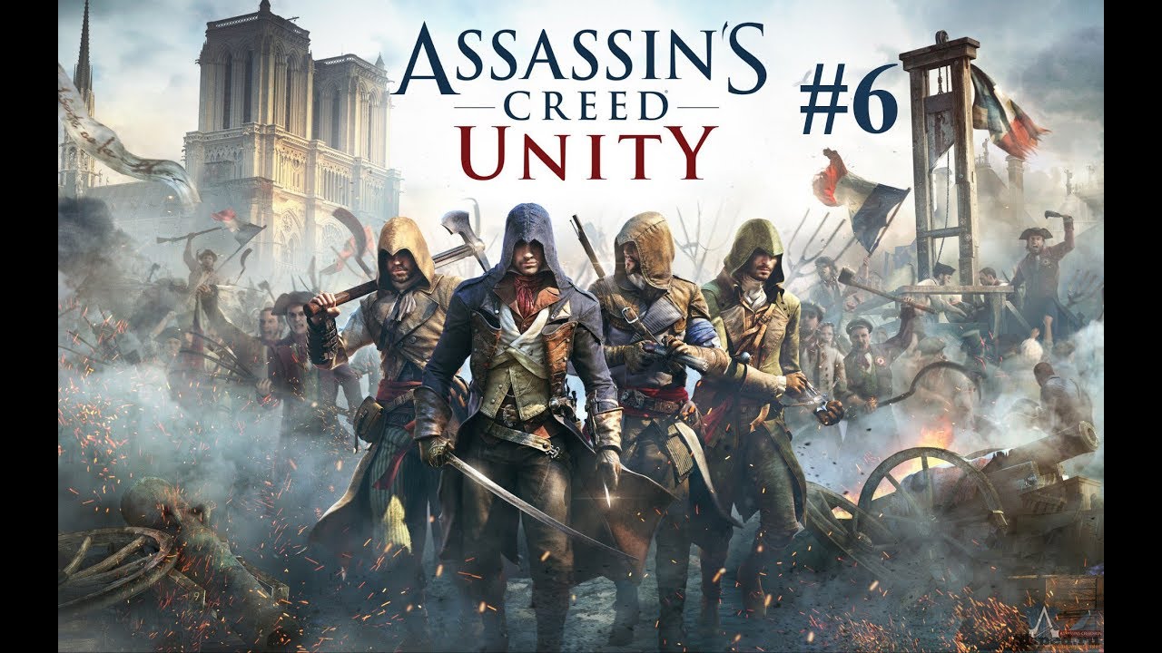 Assassin's Creed V Unity #6 - Ошибки юнца